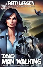 Book cover for "Dead Man Walking" by Patti Larsen