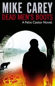 Book cover for "Dead Men's Boots" by Mike Carey