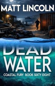 Book cover for "Dead Water" by Matt Lincoln