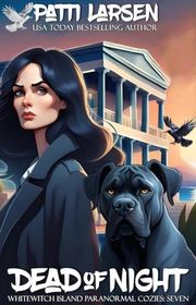 Book cover for "Dead of Night" by Patti Larsen