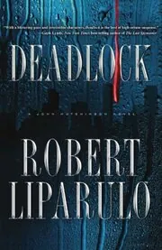 Book cover for "Deadlock" by Robert Liparulo