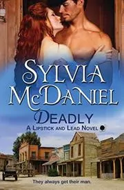 Book cover for "Deadly" by Sylvia McDaniel