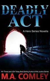 Book cover for "Deadly Act" by MA Comley