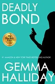 Book cover for "Deadly Bond" by Gemma Halliday