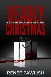Book cover for "Deadly Christmas" by Renee Pawlish