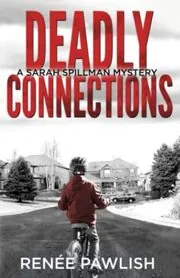 Book cover for "Deadly Connections" by Renee Pawlish