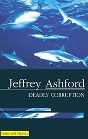 Book cover for "Deadly Corruption" by Roderic Jeffries