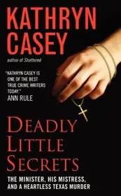 Book cover for "Deadly Little Secrets" by Kathryn Casey