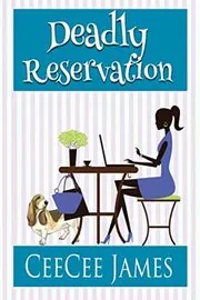 Book cover for "Deadly Reservation" by CeeCee James