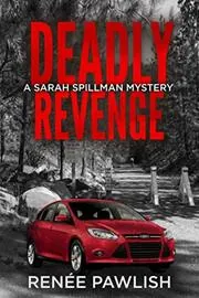 Book cover for "Deadly Revenge" by Renee Pawlish