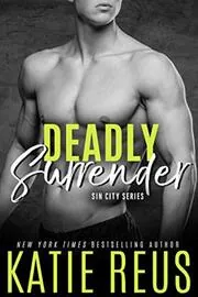 Book cover for "Deadly Surrender" by Katie Reus