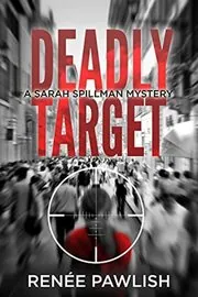 Book cover for "Deadly Target" by Renee Pawlish