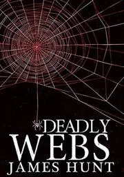 Deadly Webs