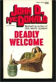 Book cover for "Deadly Welcome" by John D MacDonald