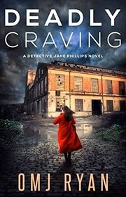 Book cover for "Deadly Craving" by OMJ Ryan