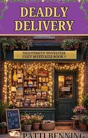 Book cover for "Deadly Delivery" by Patti Benning