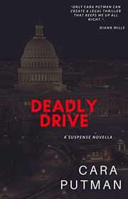 Book cover for "Deadly Drive" by Cara C Putman