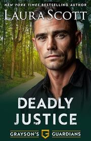 Book cover for "Deadly Justice" by Laura Scott