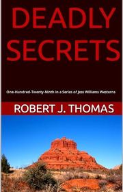 Book cover for "Deadly Secrets" by Robert J Thomas