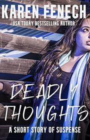 Book cover for "Deadly Thoughts" by Karen Fenech