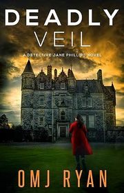 Book cover for "Deadly Veil" by OMJ Ryan