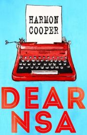 Book cover for "Dear NSA" by Harmon Cooper