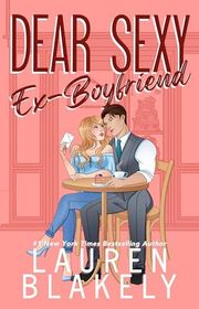 Book cover for "Dear Sexy Ex-Boyfriend" by Lauren Blakely