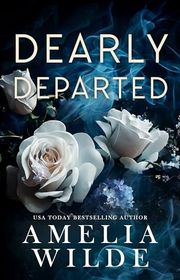 Book cover for "Dearly Departed" by Amelia Wilde