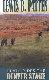 Death Rides the Denver Stage