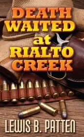 Death Waited at Rialto Creek / The Trap