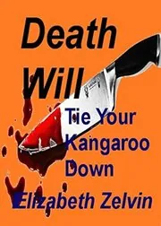 Death Will Tie Your Kangaroo Down