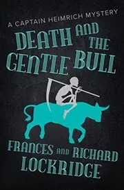 Book cover for "Death and the Gentle Bull / Killer in the Straw" by Richard and Frances Lockridge