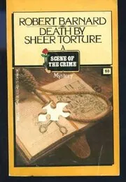 Book cover for "Death by Sheer Torture / Sheer Torture" by Robert Barnard