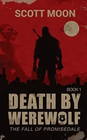 Book cover for "Death by Werewolf" by Scott Moon