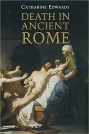 Book cover for "Death in Ancient Rome" by Catharine Edwards
