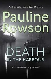 Book cover for "Death in the Harbour" by Pauline Rowson