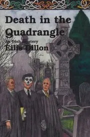 Book cover for "Death in the Quadrangle" by Eilis DIllon