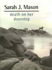 Book cover for "Death on Her Doorstep" by Sarah J Mason