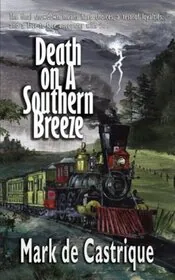 Book cover for "Death on a Southern Breeze" by Mark de Castrique