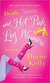 Death, Taxes, and Hot-Pink Leg Warmers