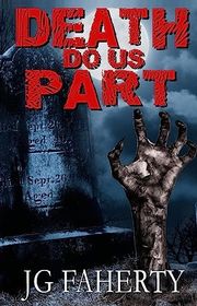 Book cover for "Death Do Us Part" by JG Faherty