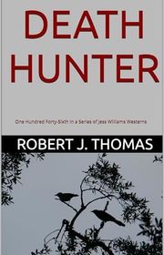 Book cover for "Death Hunter" by Robert J Thomas