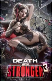 Book cover for "Death Makes Me Stronger 3" by Eric Vall