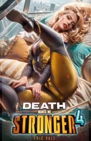 Book cover for "Death Makes Me Stronger 4" by Eric Vall