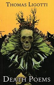 Book cover for "Death Poems" by Thomas Ligotti