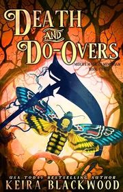 Book cover for "Death and Do-Overs" by Keira Blackwood
