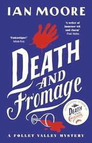 Book cover for "Death and Fromage" by Ian Moore