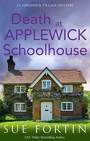 Book cover for "Death at Applewick Schoolhouse" by Sue Fortin