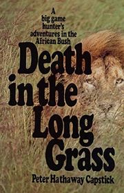 Book cover for "Death in the Long Grass" by Peter Hathaway Capstick