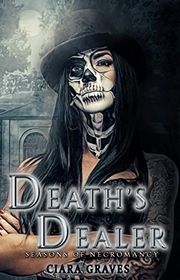 Book cover for "Death's Dealer" by Ciara Graves